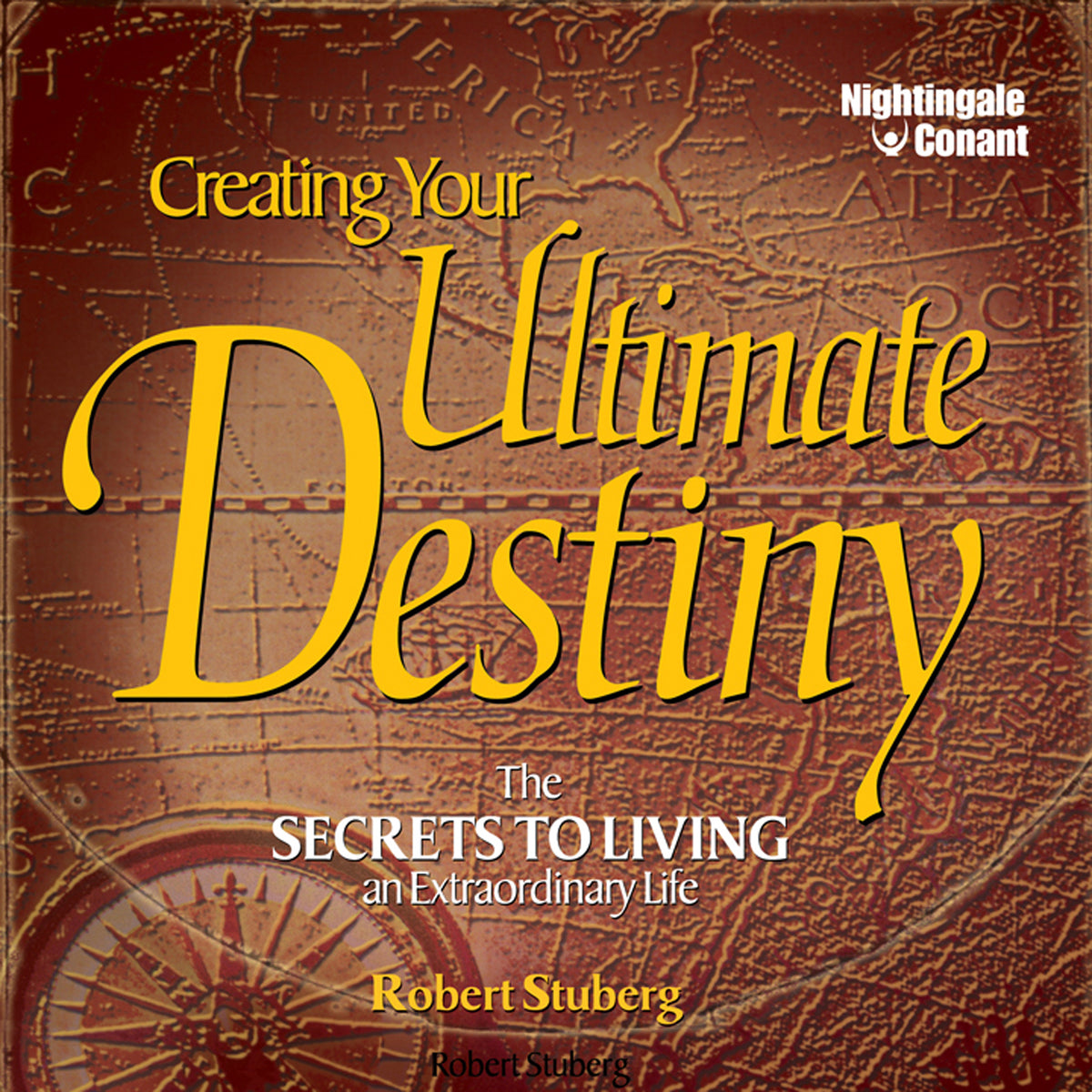 Creating Your Ultimate Destiny – Nightingale-Conant Digital